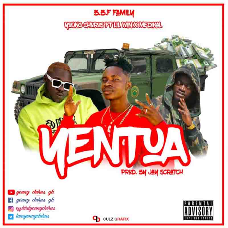 Young Chorus - Yentua ft Medikal x Lilwin 