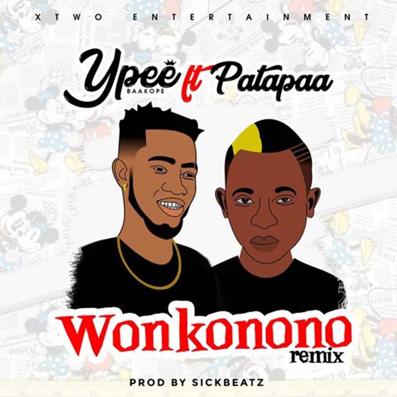 YPee feat. Patapaa – Wonkonono (Remix)