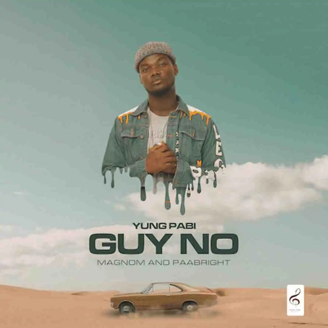 Yung Pabi – Guy No ft. Magnom & Paa Bright