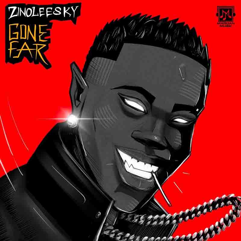 Zinoleesky - Gone Far (Prod by Medua) - Naija MP3