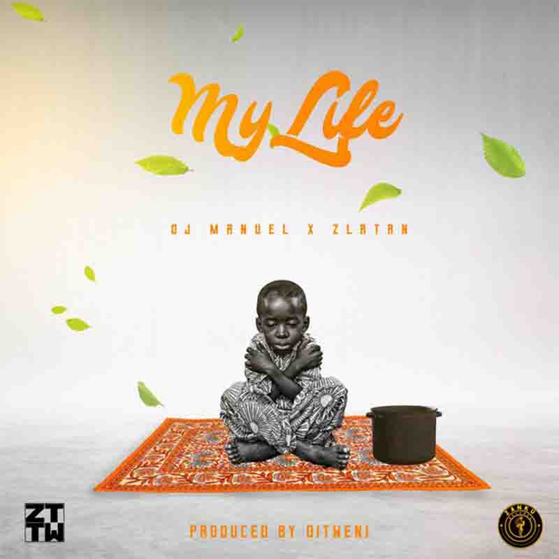 Zlatan - My Life (Prod By Ditweni)