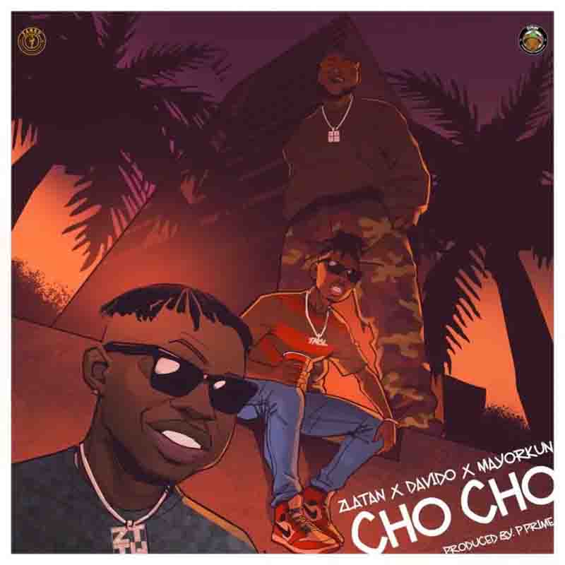 Zlatan Cho Cho ft Davido And Mayorkun 