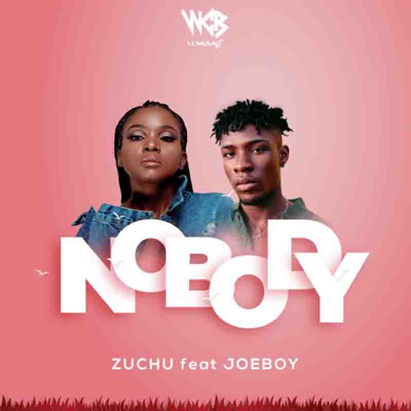 Zuchu - Nobody ft JoeBoy (Prod By Trony)